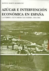 AZÚCAR E INTERVENCIÓN ECONÓMICA EN ESPAÑA | 9788433850492 | MARTÍN RODRÍGUEZ, M.