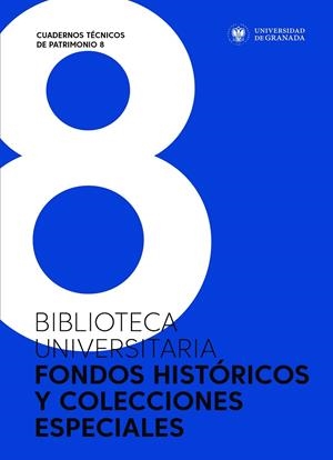 BIBLIOTECA UNIVERSITARIA. FONDOS HISTÓRICOS Y COLECCIONES ESPECIALES | 9788433863263 | VARIOS AUTORES