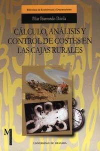 CÁLCULO, ANÁLISIS Y CONTROL DE COSTES EN LAS CAJAS RURALES | 9788433829238 | IBARRONDO DAVILA, P.