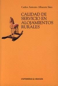 CALIDAD DE SERVICIOS EN ALOJAMIENTOS RURALES | 9788433831156 | ALBACETE SÁEZ, C. A.