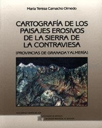 CARTOGRAFÍA DE LOS PAISAJES EROSIVOS DE LA SIERRA DE LA CONTRAVIESA (PROVINCIAS DE GRANADA Y ALMERÍA) | 9788433821126 | CAMACHO OLMEDO, M. T.