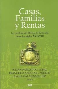 CASAS, FAMILIAS Y RENTAS | 9788433851352 | DÍAZ LÓPEZ, JULIÁN PABLO / ANDÚJAR CASTILLO, FRANCISCO / GALÁN SÁNCHEZ, ÁNGEL