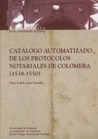 CATÁLOGO DE LOS PROTOCOLOS NOTARIALES DE COLOMERA (1538-1550) | 9788433836946 | LORCA GONZÁLEZ, C. I.