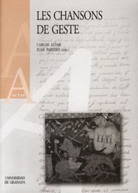 CHANSONS DE GESTE (ACTAS XVI CONGRESO DE LA SOCIEDAD RENCESVAL), LES | 9788433835161 | ALVAR, C. / PAREDES, J.