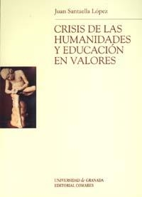 CRISIS DE LAS HUMANIDADES Y EDUCACIÓN EN VALORES | 9788433829528 | SANTAELLA LÓPEZ, J.