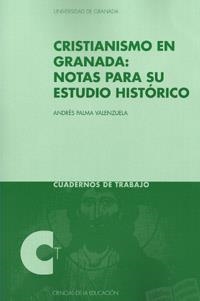 CRISTIANISMO EN GRANADA: NOTAS PARA SU ESTUDIO HISTÓRICO | 9788433854841 | PALMA VALENZUELA, ANDRÉS