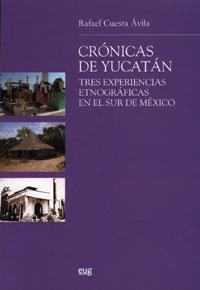 CRÓNICAS DE YUCATÁN | 9788433848017 | CUESTA ÁVILA, R.