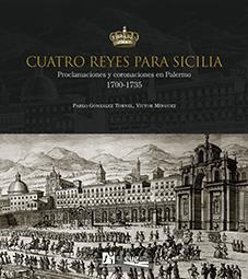 CUATRO REYES PARA SICILIA | 9788433859822 | GONZÁLEZ TORNEL, PABLO / MÍNGUEZ CORNELLES, VÍCTOR MANUEL