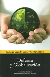 DEFENSA Y GLOBALIZACIÓN | 9788433853349 | CUETO NOGUERAS, CARLOS DE / CALATRAVA GARCÍA, ADOLFO