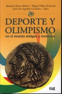 DEPORTE Y OLIMPISMO EN EL MUNDO ANTIGUO Y MODERNO | 9788433849779 | PASTOR MUÑOZ, M. / VILLENA PONSODA, M. / AGUILERA GONZÁLEZ, J. L.