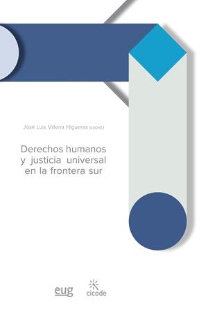 DERECHOS HUMANOS Y JUSTICIA UNIVERSAL EN LA FRONTERA SUR | 9788433859273 | VARIOS AUTORES
