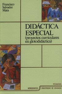 DIDÁCTICA ESPECIAL (PROYECTOS CURRICULARES EN GLOTODIDÁCTICA) | 9788433818720 | SALVADOR MATA, F.