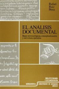 ANÁLISIS DOCUMENTAL, EL : BASES TERMINOLÓGICAS, CONCEPTUALES Y ESTRUCTURA OPERATIVA | 9788433817006 | RUÍZ PÉREZ, R.