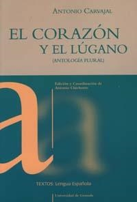 CORAZÓN Y EL LUGANO (ANTOLOGÍA PLURAL), EL | 9788433829719 | CARVAJAL, A