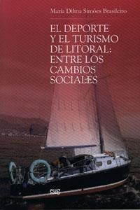 DEPORTE Y EL TURISMO DE LITORAL, EL : ENTRE LOS CAMBIOS SOCIALES | 9788433846044 | DILMA SIMOES BRASILEIRO, M.