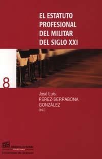 ESTATUTO PROFESIONAL DEL MILITAR DEL SIGLO XXI, EL | 9788433829191 | PEREZ-SERRABONA GONZALEZ, J. L.