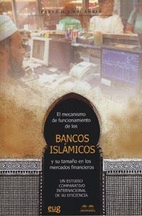 MECANISMO DE FUNCIONAMIENTO DE LOS BANCOS ISLÁMICOS Y SU TAMAÑO EN LOS MERCADOS FINANCIEROS, EL | 9788433845771 | ABUAMRIA, F.