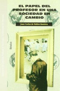 PAPEL DEL PROFESOR EN UNA SOCIEDAD EN CAMBIO, EL | 9788433823106 | PABLOS RAMÍREZ, J. C.
