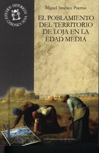 POBLAMIENTO DEL TERRITORIO DE LOJA EN LA EDAD MEDIA, EL | 9788433828712 | JIMÉNEZ PUERTAS, M.