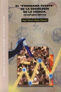 PROGRAMA FUERTE DE LA SOCIOLOGÍA DE LA CIENCIA, EL | 9788433826244 | MOLINA MONTORO, A. M.