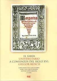 SABER UNIVERSITARIO A COMIENZOS DEL SIGLO XVI, EL : GREGOR REISCH | 9788433851659 | VEGA GARCÍA-FERRER, Mª J. / GARCÍA VALVERDE, Mª L. / LÓPEZ CARMONA, A.