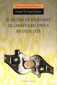 SISTEMA DE SOCIEDADES DE GARANTÍA RECÍPROCA EN ANDALUCÍA, EL | 9788433819260 | GÓMEZ JIMÉNEZ, E. M.