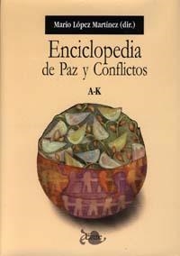 ENCICLOPEDIA DE PAZ Y CONFLICTOS | 9788433830951 | LÓPEZ MARTÍNEZ, M.