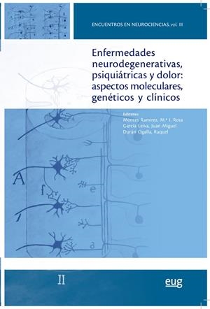 ENFERMEDADES NEURODEGENERATIVAS, PSIQUIÁTRICAS Y DOLOR: ASPECTOS MOLECULARES, GENÉTICOS Y CLÍNICOS | 9788433858191 | VARIOS AUTORES