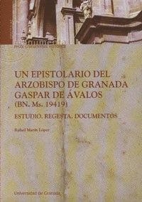 EPISTOLARIO DEL ARZOBISPO DE GRANADA GASPAR DE AVALOS (BN. MS. 19419), UN | 9788433837530 | MARÍN LÓPEZ, RAFAEL