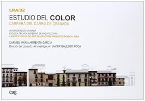 ESTUDIO DEL COLOR. CARRERA DEL DARRO DE GRANADA | 9788433856753 | ARMENTA GARCÍA, CARMEN MARÍA