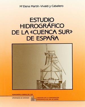 ESTUDIO HIDROGRÁFICO DE LA CUENCA SUR DE ESPAÑA | 9788433814968 | MARTÍN-VIVALDI Y CABALLERO, Mª. E.