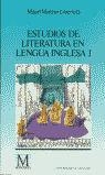 ESTUDIOS DE LITERATURA EN LENGUA INGLESA I | 9788433820204 | MARTÍNEZ LÓPEZ, M.