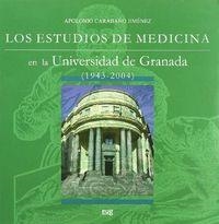 ESTUDIOS DE MEDICINA EN LA UNIVERSIDAD DE GRANADA (1943-2004), LOS | 9788433846235 | CARABAÑO JIMÉNEZ, A.