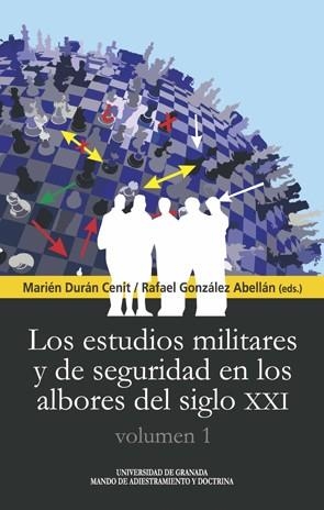ESTUDIOS MILITARES Y DE SEGURIDAD EN LOS ALBORES DEL SIGLO XXI, LOS | 9788433860866