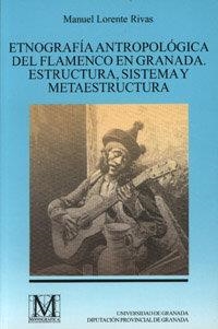 ETNOGRAFÍA ANTROPOLÓGICA DEL FLAMENCO EN GRANADA | 9788433827319 | LORENTE RIVAS, MANUEL