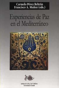 EXPERIENCIAS DE PAZ EN EL MEDITERRÁNEO | 9788433830715 | PÉREZ BELTRÁN, C. / MUÑOZ MUÑOZ, F. A.