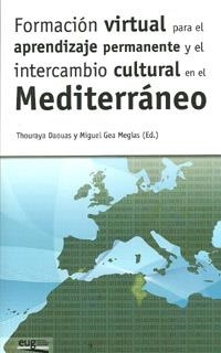 FORMACIÓN VIRTUAL PARA EL APRENDIZAJE PERMANENTE Y EL INTERCAMBIO CULTURAL EN EL MEDITERRÁNEO | 9788433854940