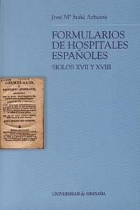 FORMULARIOS DE HOSPITALES ESPAÑOLES, SIGLOS XVII Y XVIII | 9788433832566 | SUÑÉ ARBUSSÁ, J. M.