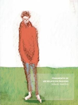 FRAGMENTO DE UN RELATO EN PROCESO | 9788433865021 | MARTOS PORRAS, MIGUEL