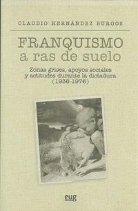 FRANQUISMO A RAS DE SUELO | 9788433855787 | HERNÁNDEZ BURGOS, CLAUDIO