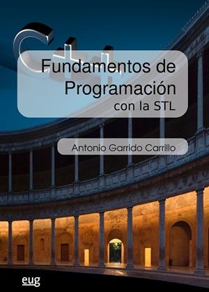 FUNDAMENTOS DE PROGRAMACIÓN CON LA STL | 9788433859174 | GARRIDO CARRILLO, ANTONIO