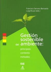 GESTIÓN SOSTENIBLE DEL AMBIENTE: PRINCIPIOS, CONTEXTO Y MÉTODOS | 9788433854063 | SERRANO BERNARDO, FRANCISCO / BRUZZI, LUIGI