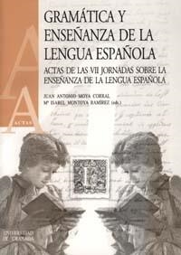 GRAMÁTICA Y ENSEÑANZA DE LA LENGUA ESPAÑOLA | 9788433829221 | MOYA CORRAL, J. A. / MONTOYA RAMIREZ, Mª I.