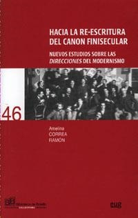 HACIA LA RE-ESCRITURA DEL CANON FINISECULAR | 9788433838421 | CORREA RAMÓN, AMELINA