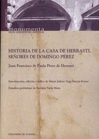 HISTORIA DE LA CASA DE HERRASTI, SEÑORES DE DOMINGO PÉREZ | 9788433845320 | PÉREZ HERRASTI, JUAN FRANCISCO DE PAULA