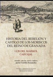 HISTORIA DEL REBELIÓN Y CASTIGO DE LOS MORISCOS DEL REINO DE GRANADA | 9788433857675 | MÁRMOL CARVAJAL, LUIS DEL