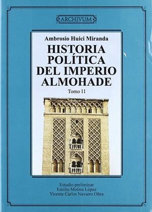 HISTORIA POLÍTICA DEL IMPERIO ALMOHADE | 9788433826602 | HUICI MIRANDA, A.