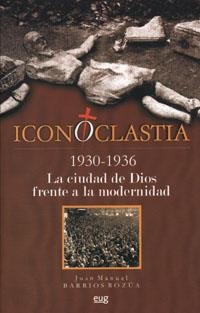 ICONOCLASTIA (1930-1936) | 9788433846327 | BARRIOS ROZÚA, J. M.