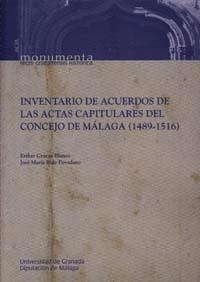 INVENTARIO DE ACUERDOS DE LAS ACTAS CAPITULARES DEL CONCEJO DE MÁLAGA (1489-1516) | 9788433831262 | CRUCES BLANCO, E. / RUÍZ POVEDANO, J. Mª