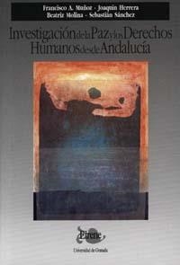 INVESTIGACIÓN DE LA PAZ Y LOS DERECHOS HUMANOS DESDE ANDALUCÍA | 9788433834324 | MUÑOZ MUÑOZ, F. A.